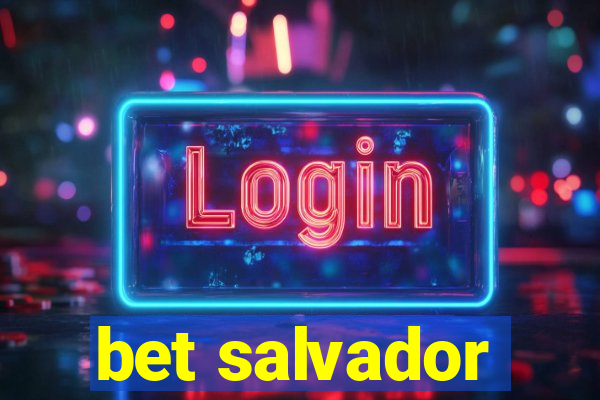 bet salvador